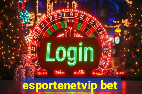 esportenetvip bet